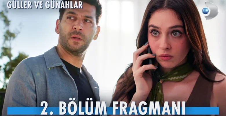 Güller ve Günahlar 2.Bölüm Fragmanı