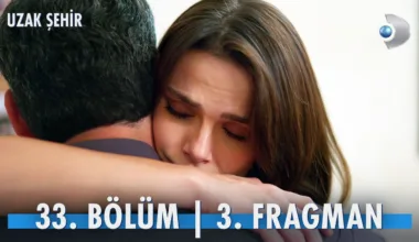 Uzak Şehir 33.Bölüm 3. Fragmanı