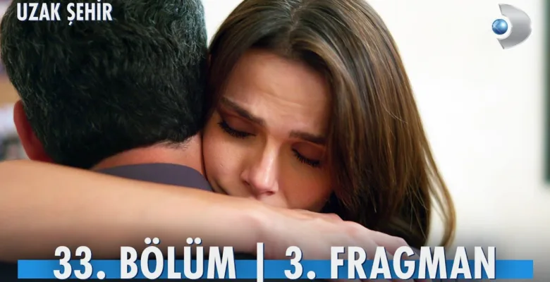 Uzak Şehir 33.Bölüm 3. Fragmanı