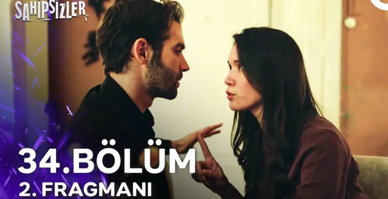 Sahipsizler 34.Bölüm 2. Fragmanı