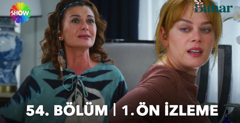 Bahar 54.Bölüm Önizleme