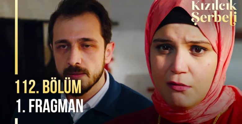 Kızılcık Şerbeti 112.Bölüm Fragmanı