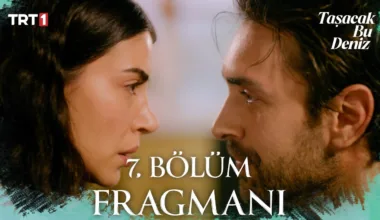 Taşacak Bu Deniz 7.Bölüm Fragmanı