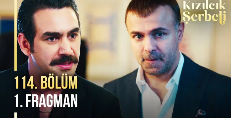 Kızılcık Şerbeti 114.Bölüm Fragmanı