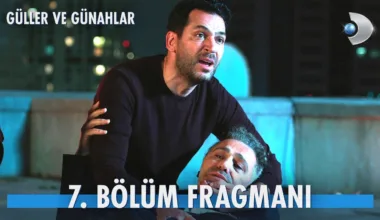 Güller ve Günahlar 7.Bölüm Fragmanı