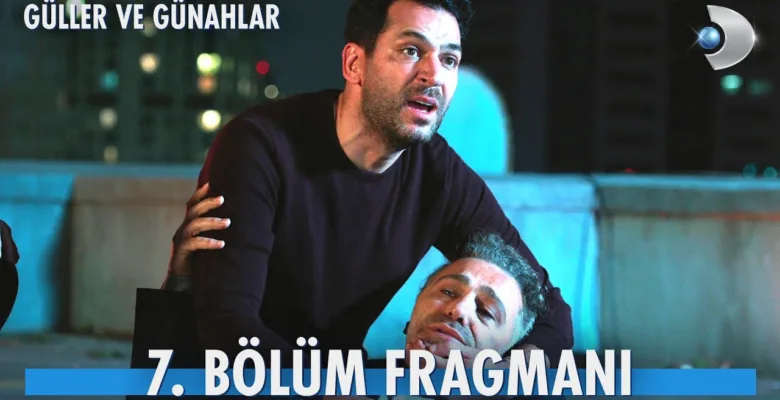 Güller ve Günahlar 7.Bölüm Fragmanı