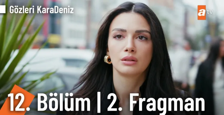 Gözleri KaraDeniz 12.Bölüm 2. Fragmanı