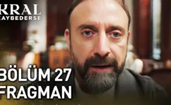 Kral Kaybederse 27.Bölüm Fragmanı