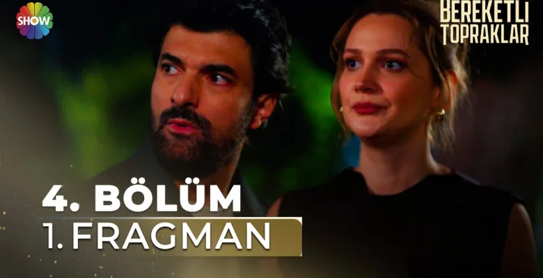 Bereketli Topraklar 4.Bölüm Fragmanı