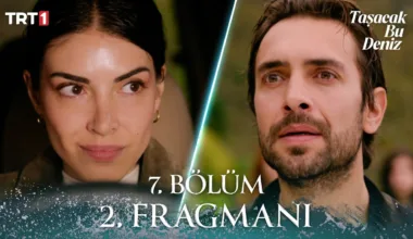 Taşacak Bu Deniz 7.Bölüm 2. Fragmanı