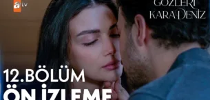 Gözleri KaraDeniz 12.Bölüm Önizleme