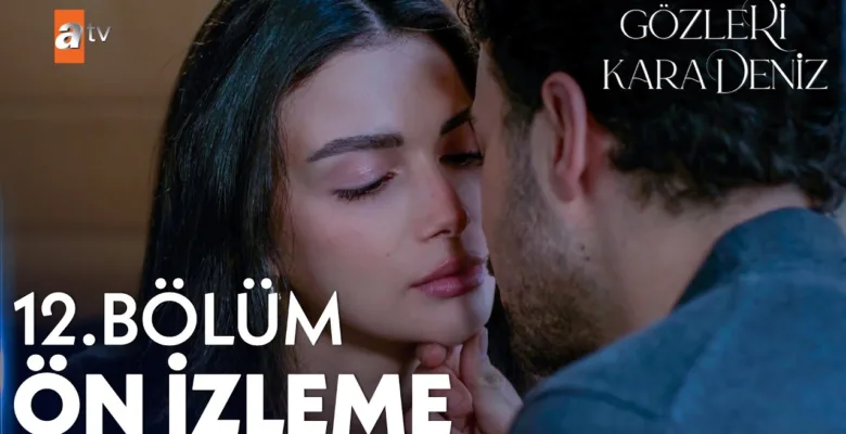 Gözleri KaraDeniz 12.Bölüm Önizleme