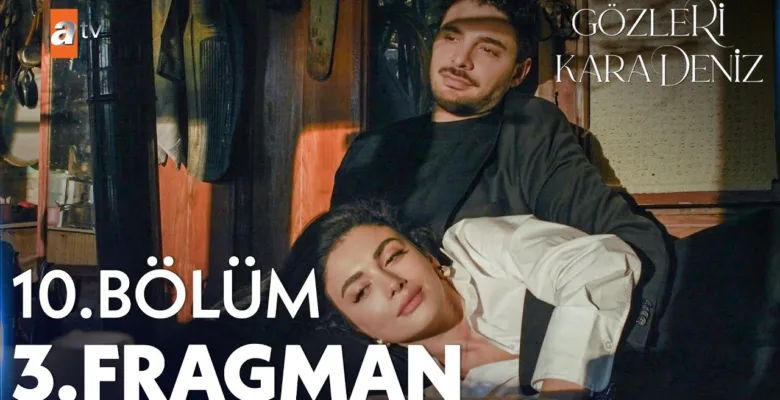 Gözleri KaraDeniz 10.Bölüm 3. Fragmanı