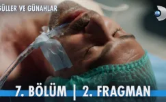Güller ve Günahlar 7.Bölüm 2. Fragmanı