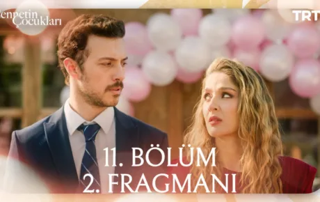 Cennetin Çocukları 11.Bölüm 2. Fragmanı