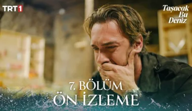 Taşacak Bu Deniz 7.Bölüm Önizleme