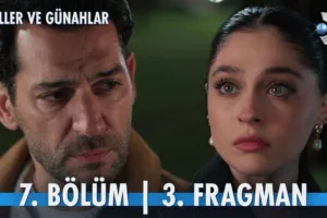 Güller ve Günahlar 7.Bölüm 3. Fragmanı