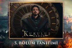 Kuruluş Orhan 5.Bölüm Fragmanı