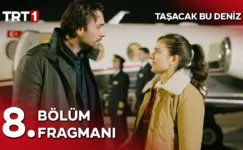 Taşacak Bu Deniz 8.Bölüm Fragmanı