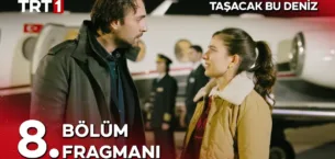Taşacak Bu Deniz 8.Bölüm Fragmanı