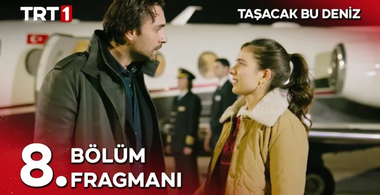 Taşacak Bu Deniz 8.Bölüm Fragmanı