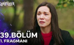 Sahipsizler 39.Bölüm 2. Fragmanı