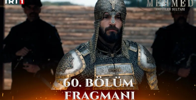 Mehmed Fetihler Sultanı 60.Bölüm Fragmanı