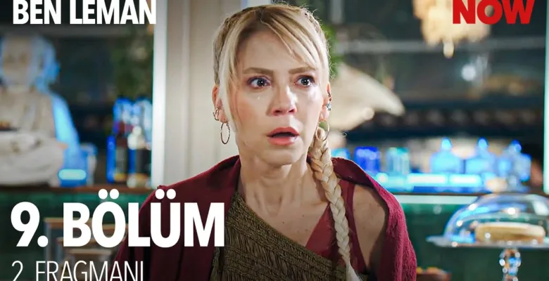 Ben Leman 9.Bölüm 2. Fragmanı