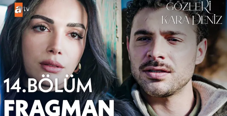 Gözleri KaraDeniz 14.Bölüm Fragmanı