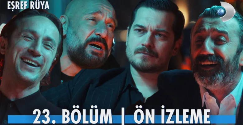 Eşref Rüya 23.Bölüm Önizleme