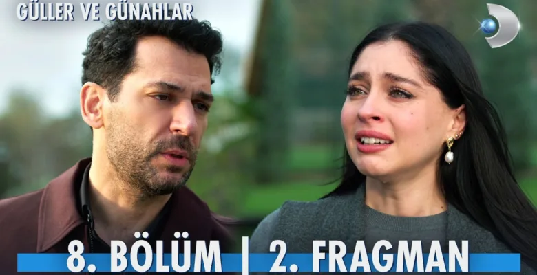 Güller ve Günahlar 8.Bölüm 2. Fragmanı