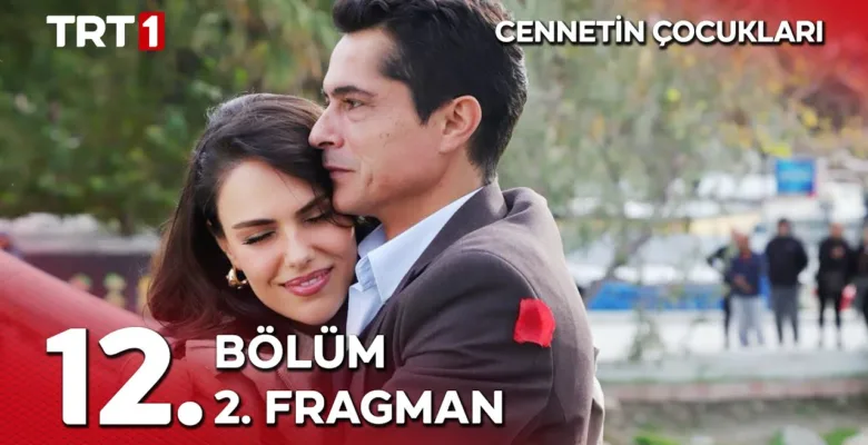 Cennetin Çocukları 12.Bölüm 2. Fragmanı