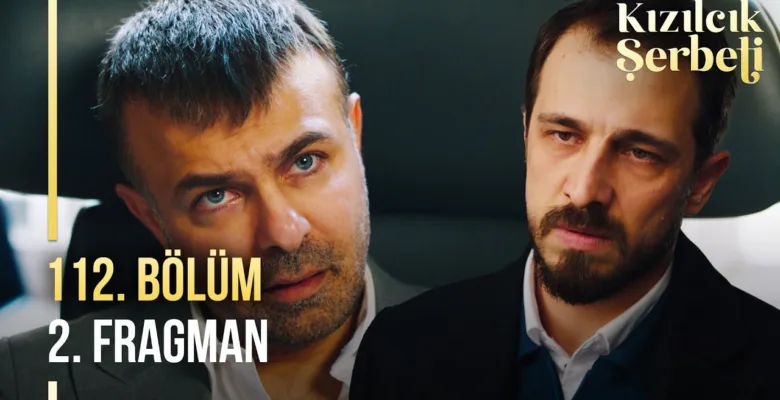 Kızılcık Şerbeti 112.Bölüm 2. Fragmanı