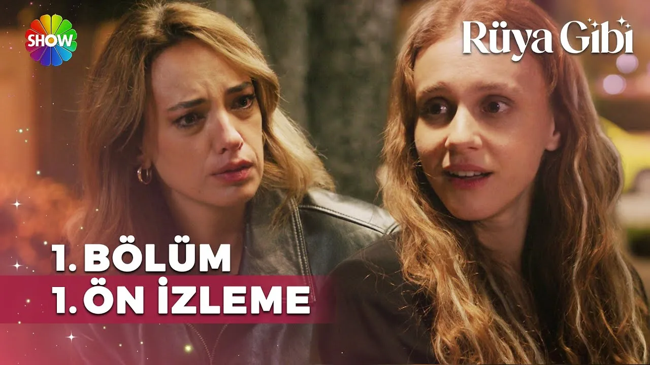 Rüya Gibi 1.Bölüm Önizleme (Yeni Dizi)