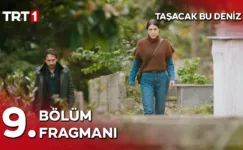 Taşacak Bu Deniz 9.Bölüm Fragmanı