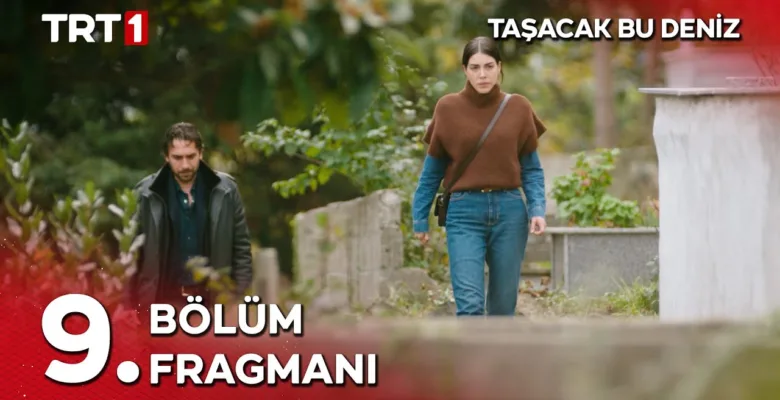 Taşacak Bu Deniz 9.Bölüm Fragmanı