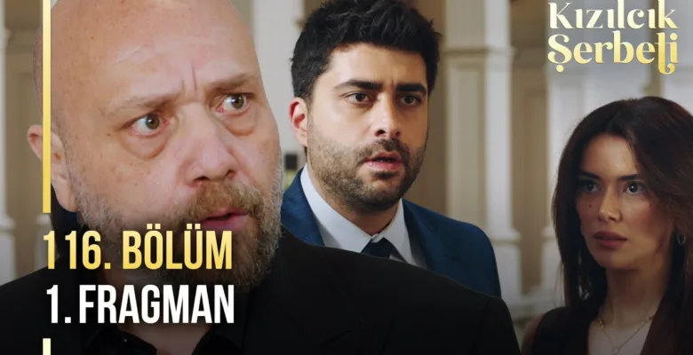 Kızılcık Şerbeti 116.Bölüm Fragmanı
