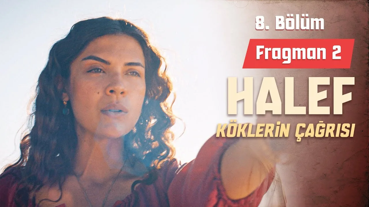 Halef: Köklerin Çağrısı 8.Bölüm 2. Fragmanı