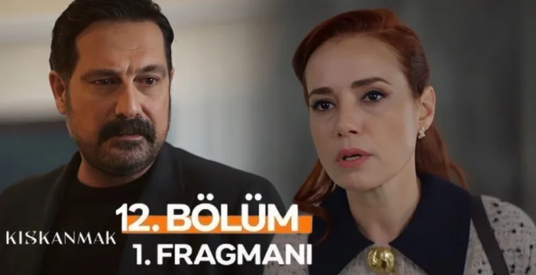 Kıskanmak 12.Bölüm Fragmanı