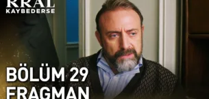 Kral Kaybederse 29.Bölüm Fragmanı