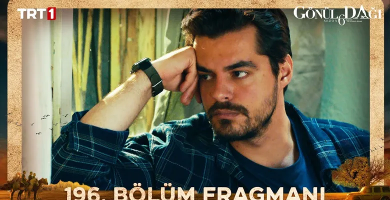 Gönül Dağı 196.Bölüm Fragmanı