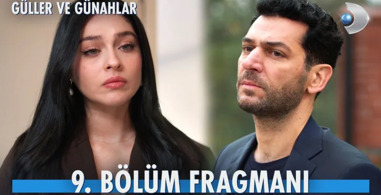 Güller ve Günahlar 9.Bölüm Fragmanı