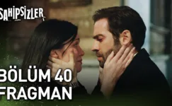 Sahipsizler 40.Bölüm 2. Fragmanı