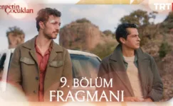 Cennetin Çocukları 9.Bölüm Fragmanı
