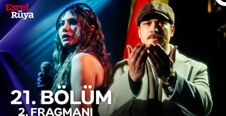 Eşref Rüya 21.Bölüm 2. Fragmanı