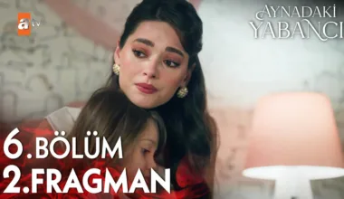 Aynadaki Yabancı 6.Bölüm 2. Fragmanı