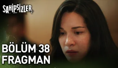 Sahipsizler 38.Bölüm Fragmanı