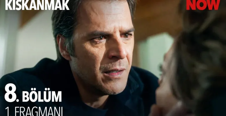 Kıskanmak 8.Bölüm Fragmanı