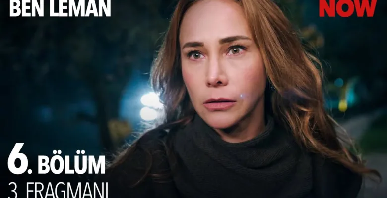 Ben Leman 6.Bölüm 3. Fragmanı
