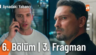 Aynadaki Yabancı 6.Bölüm 3. Fragmanı